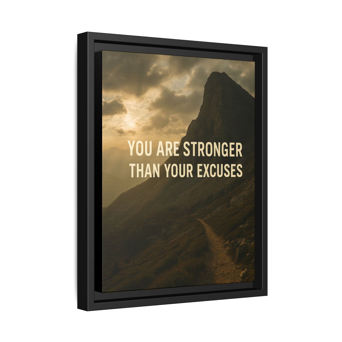 Canvas Print - "You are stronger than your excuses."