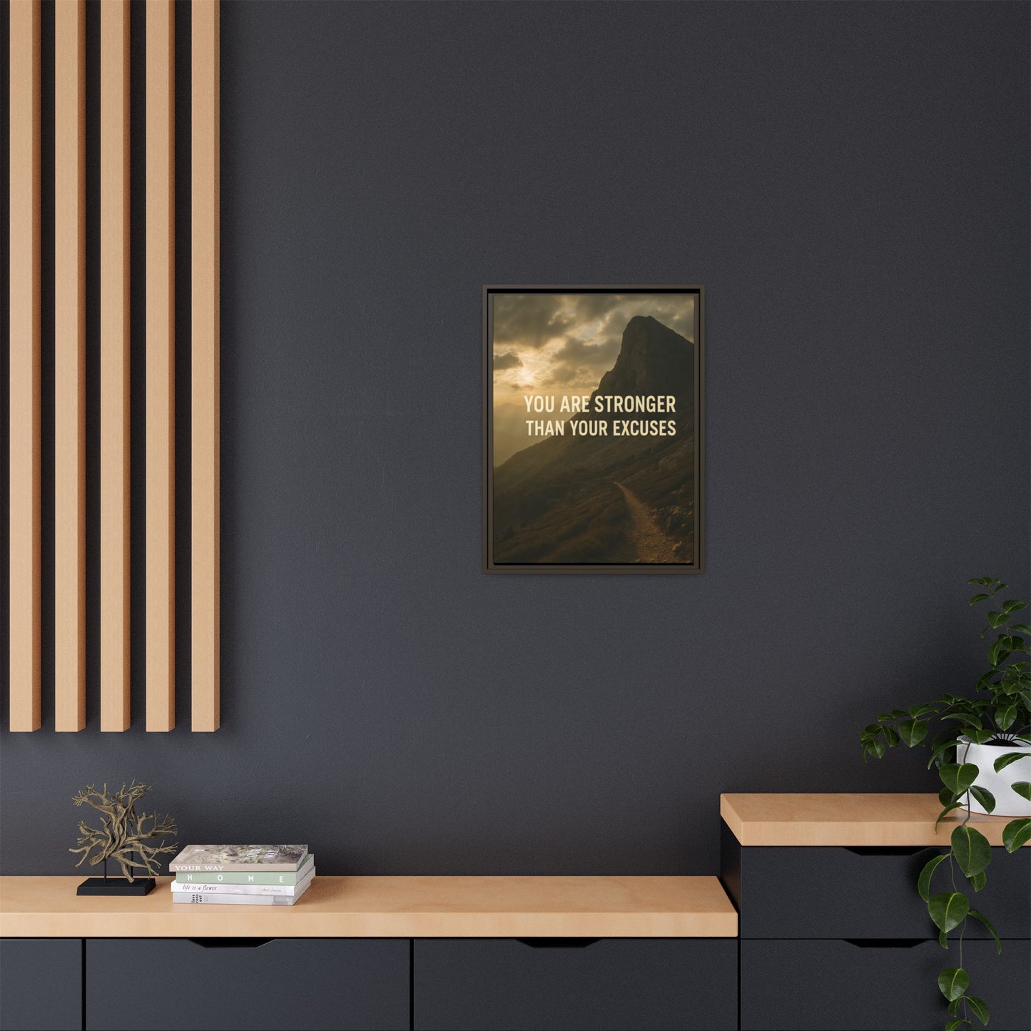 Canvas Print - "You are stronger than your excuses."