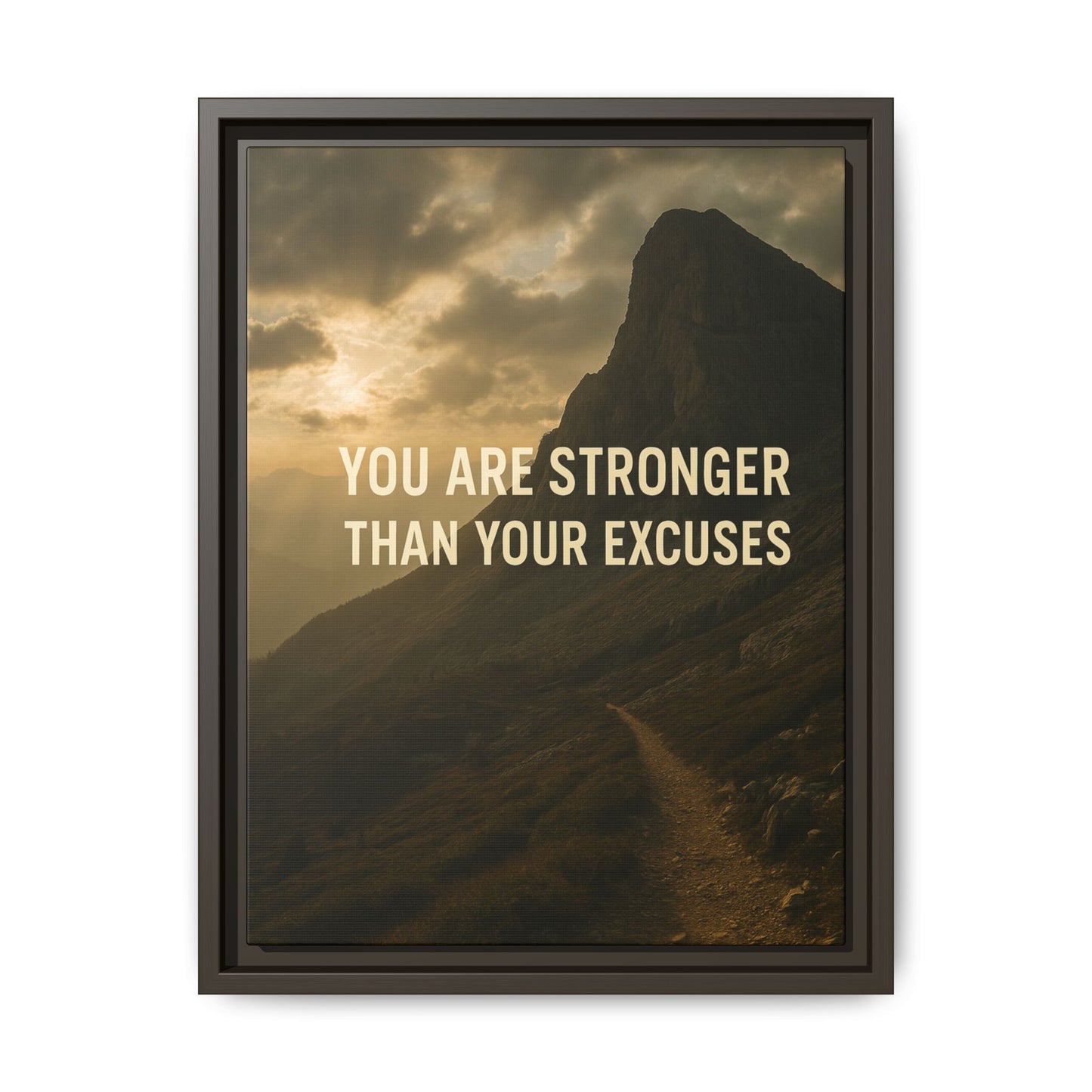 Canvas Print - "You are stronger than your excuses."