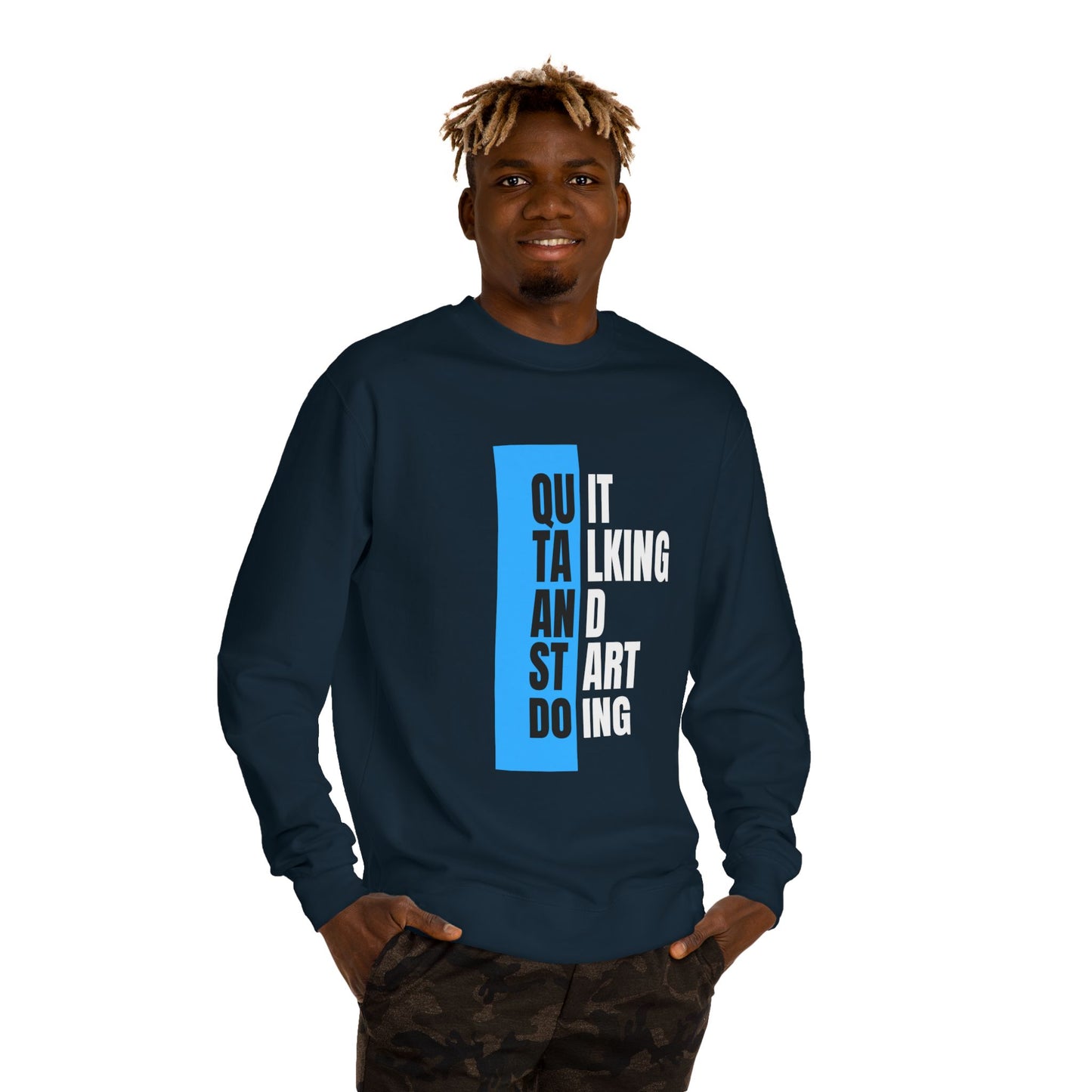 Motivational Unisex Crew Neck Sweatshirt - Quit talk start doing