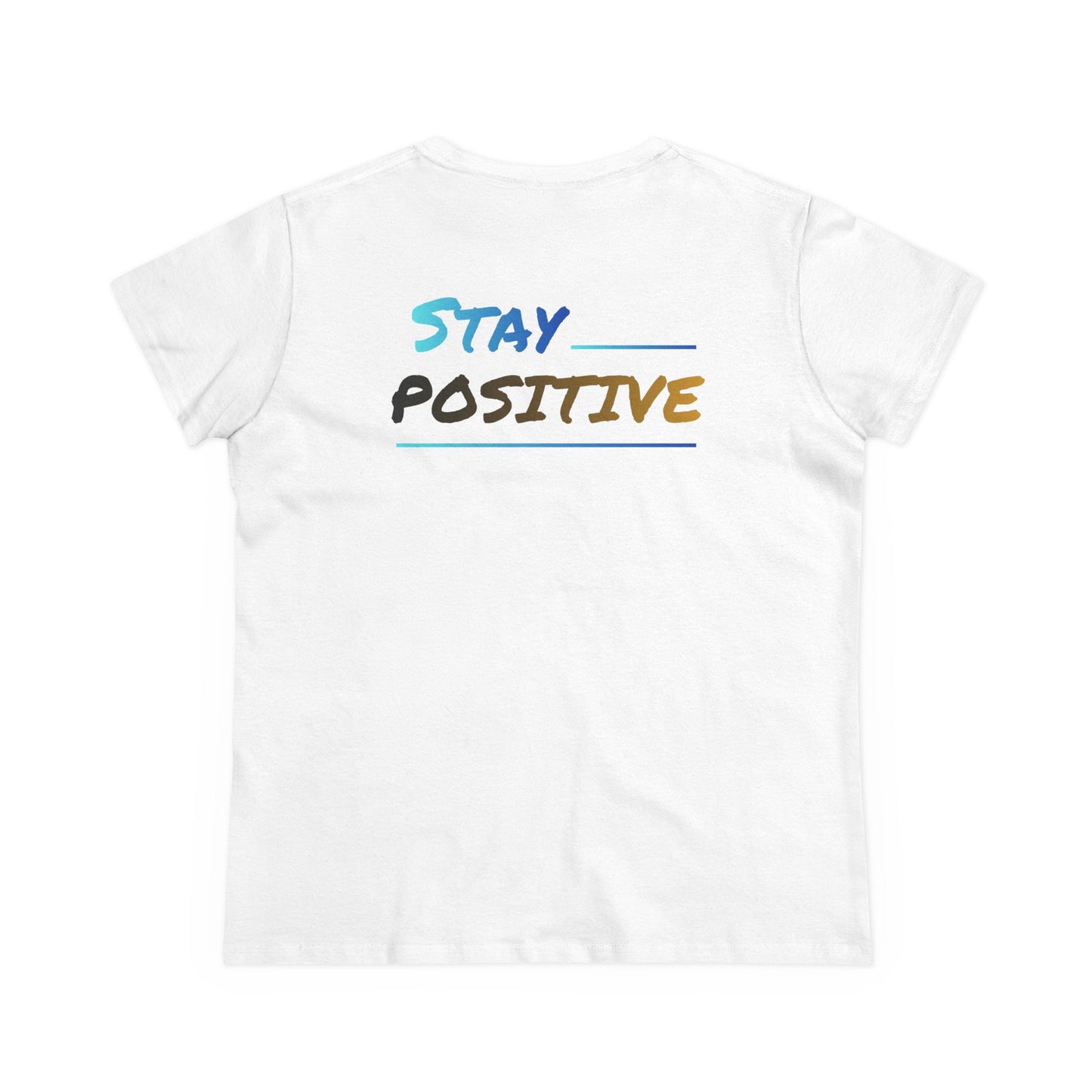 Graphic Tee Stay Positive Women's