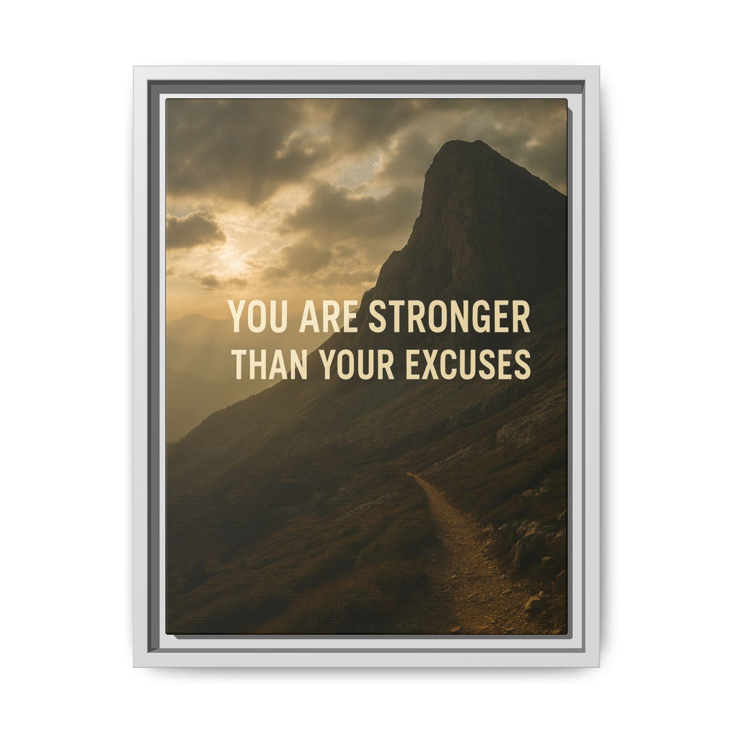 Canvas Print - "You are stronger than your excuses."