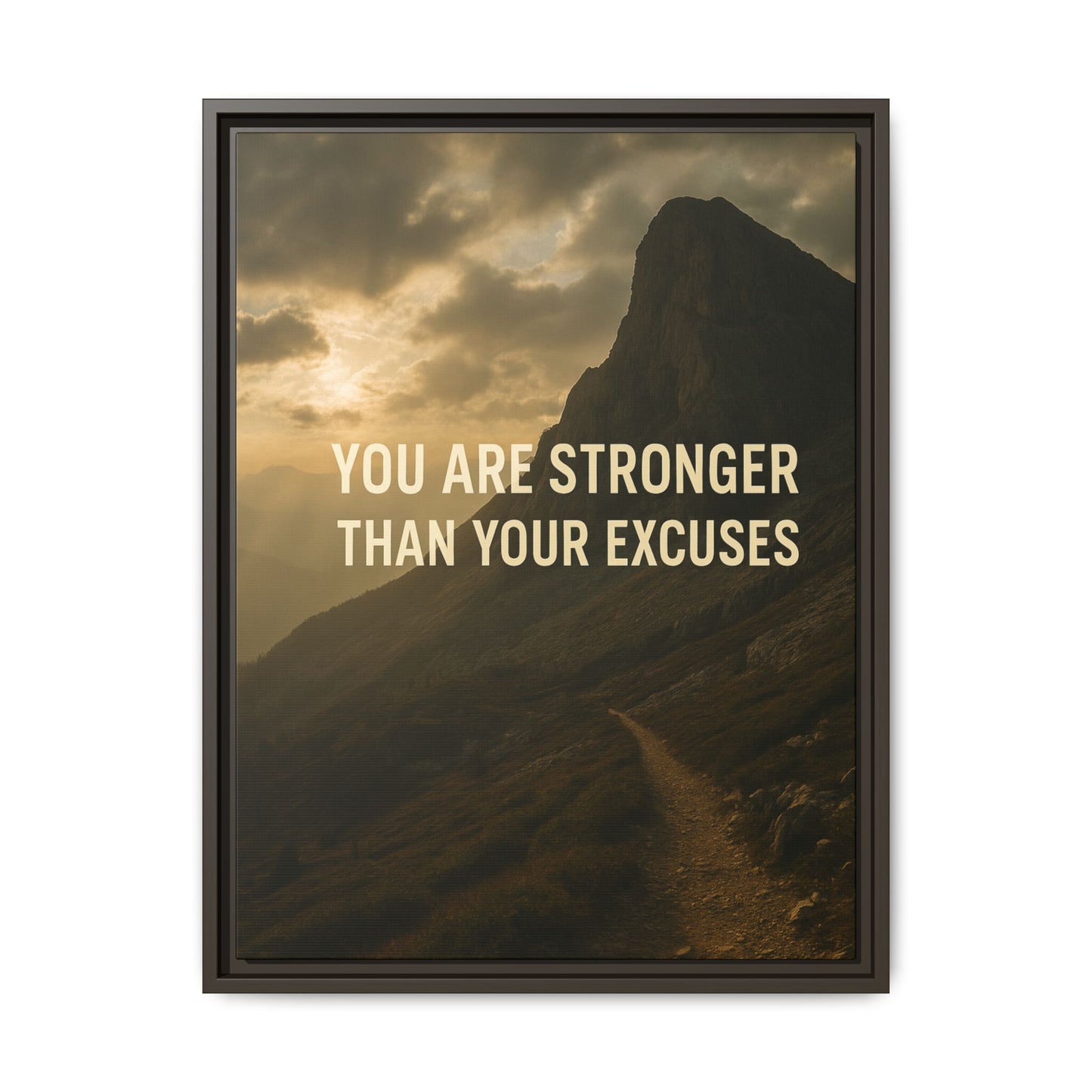 Canvas Print - "You are stronger than your excuses."