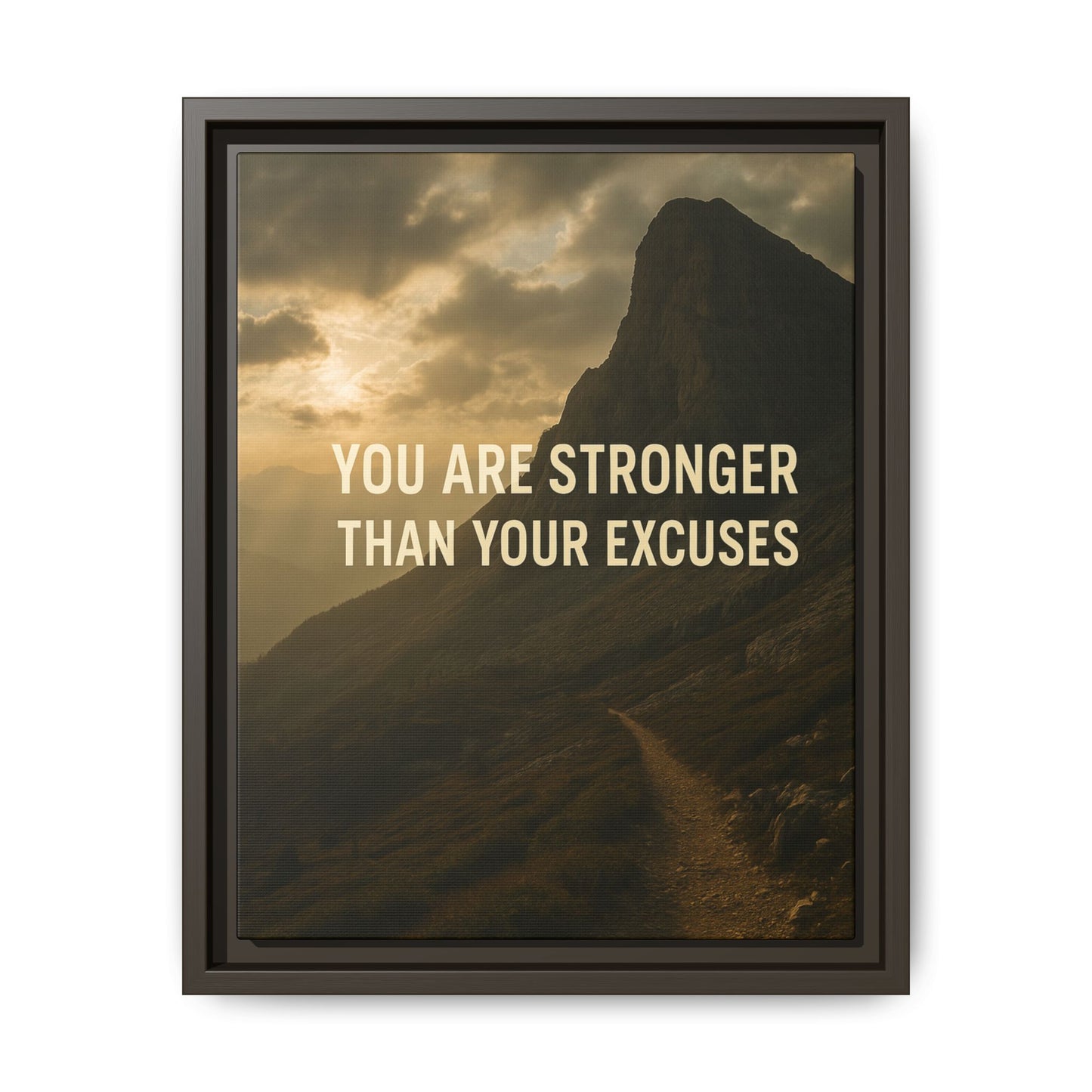 Canvas Print - "You are stronger than your excuses."