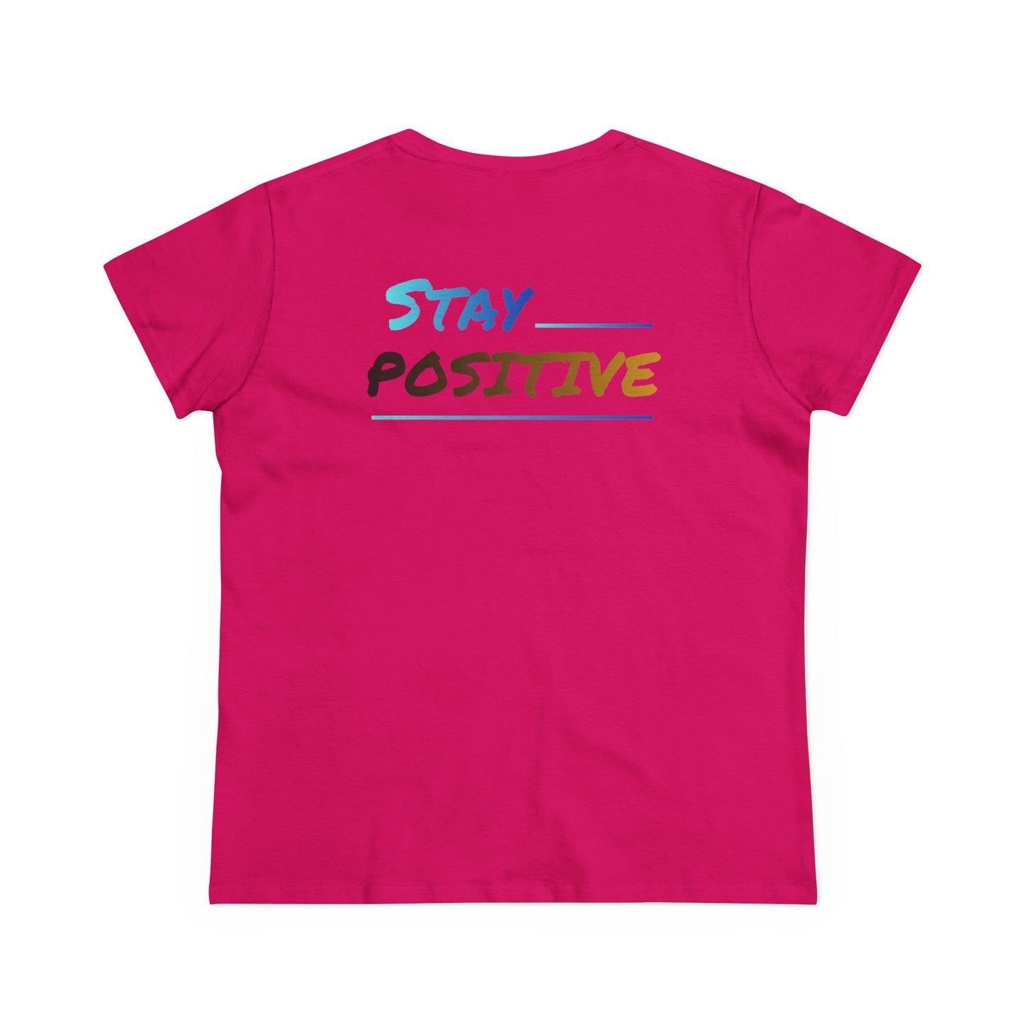 Graphic Tee Stay Positive Women's
