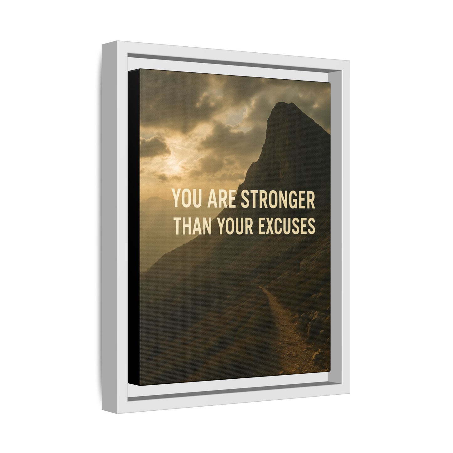 Canvas Print - "You are stronger than your excuses."