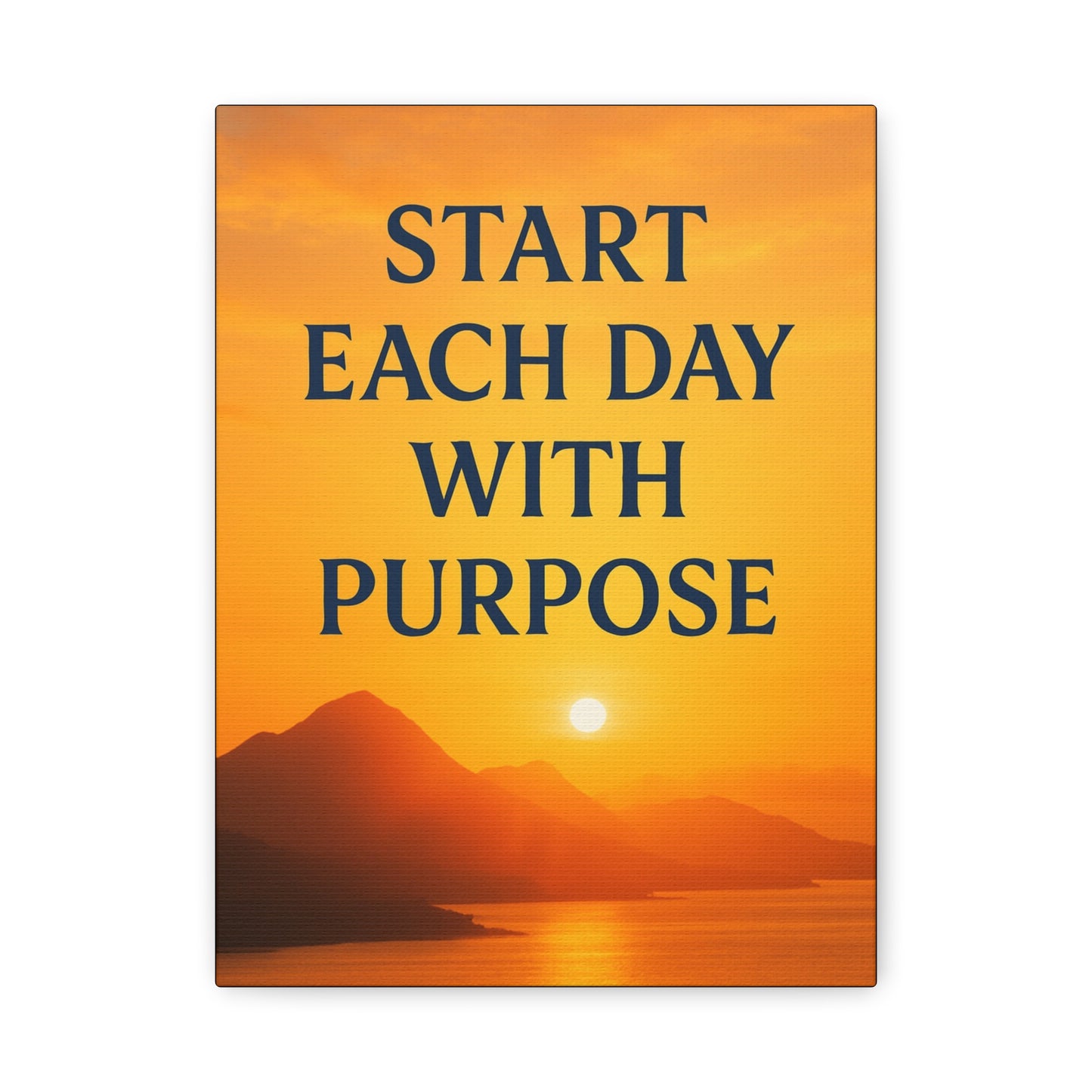 Motivational Wall Canvas "Start each day with purpose."