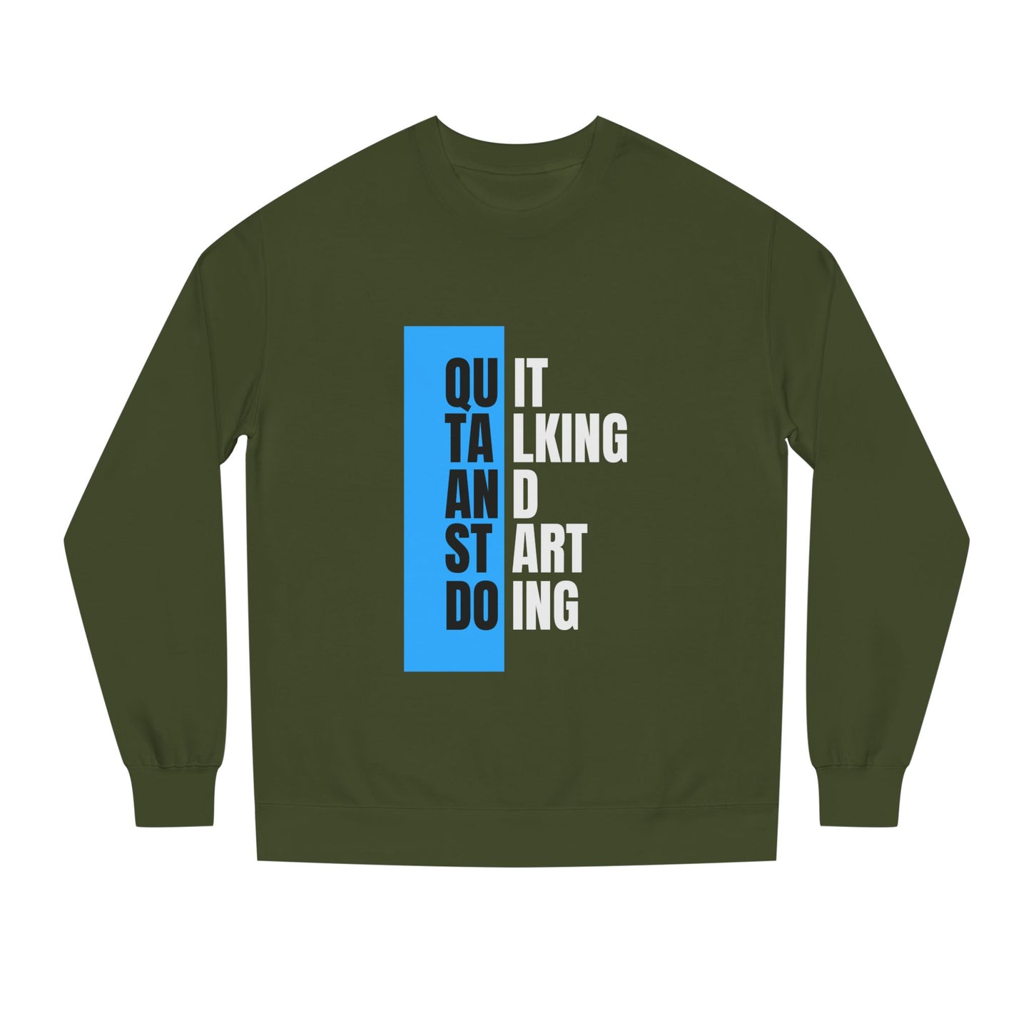 Motivational Unisex Crew Neck Sweatshirt - Quit talk start doing