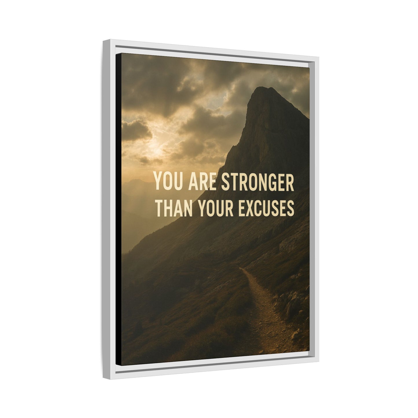 Canvas Print - "You are stronger than your excuses."