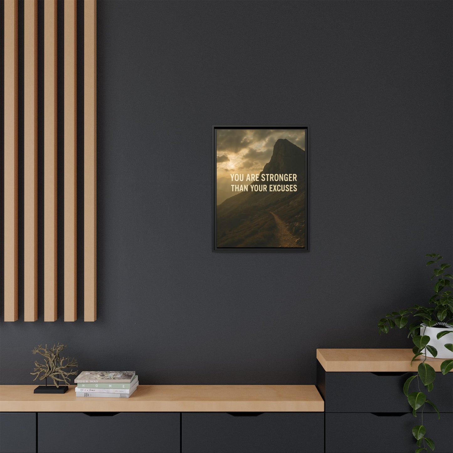 Canvas Print - "You are stronger than your excuses."